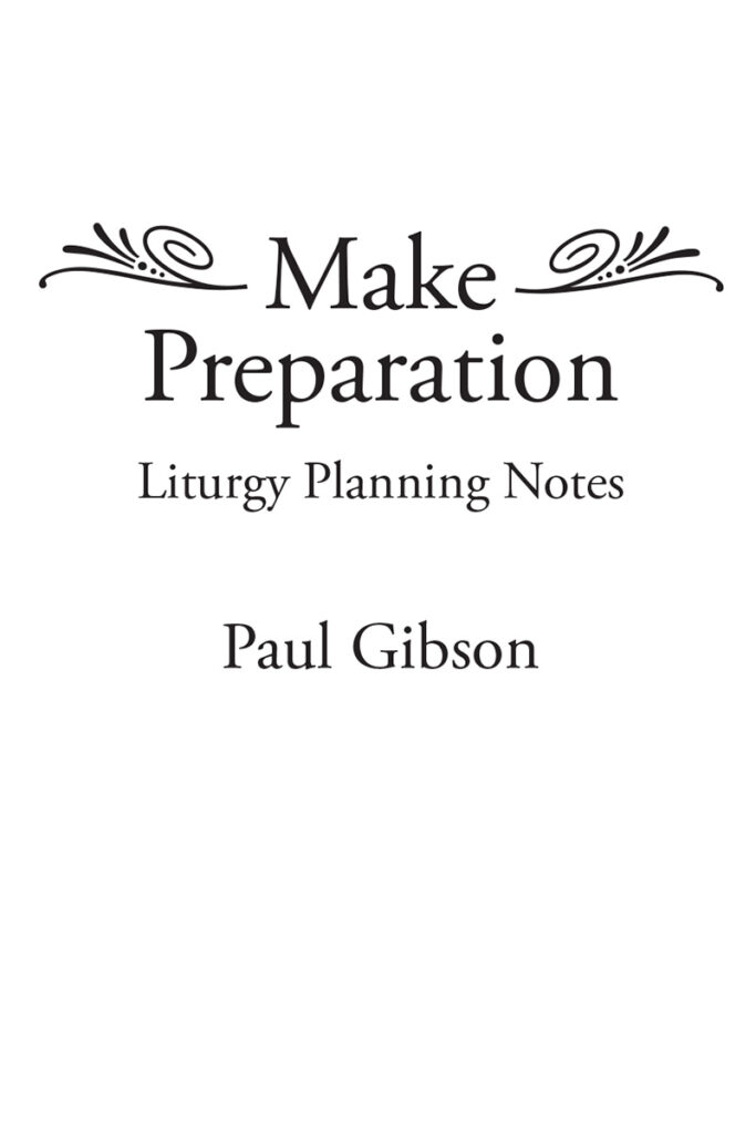 Title page of Make Preparation: Liturgy Planning Notes